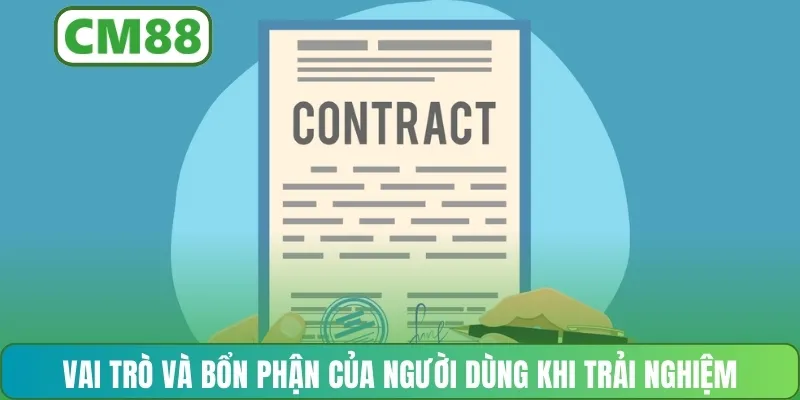 Vai trò và bổn phận của người dùng khi trải nghiệm